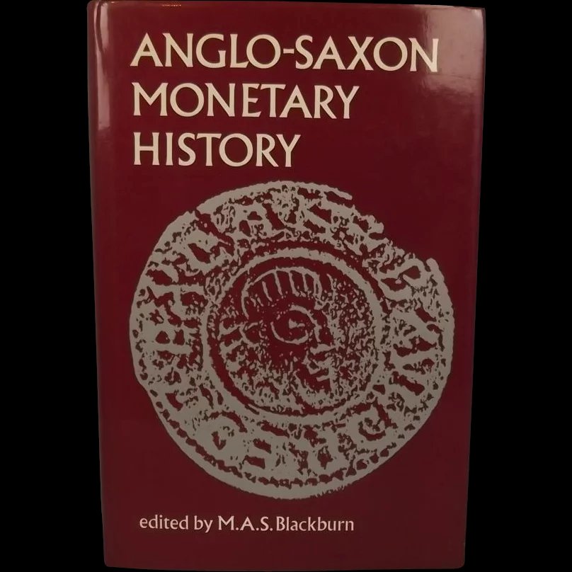 Anglo-Saxon Monetary History By M.A.S. Blackburn 1986