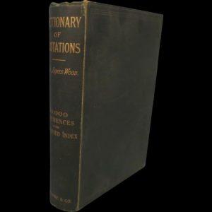 The Dictionary of Quotations By The Rev James Wood 1893