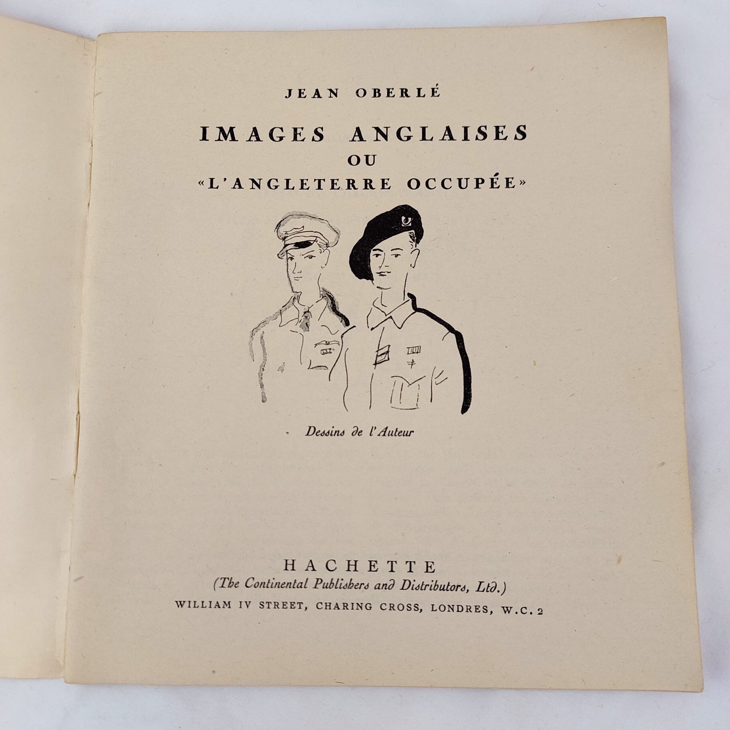 French, WW2, Images Anglaises ou "L'Angleterre Occupee", By Jean Oberle, Published and distributed by Hachette, London WC2, 1943, 51-4970 - Image 2