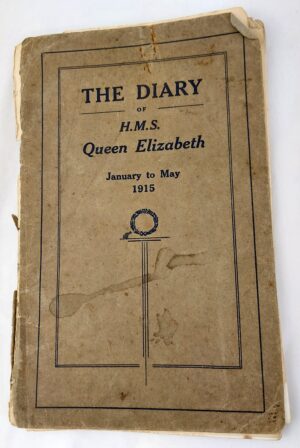 British, WW1, Gallipoli Campaign, Very Rare: The Diary of H.M.S. Queen Elizabeth - January to May 1915, Printed by Permission of the Admiralty for Private Circulation to Officers and Men 1919, Printed by George Waterston & Sons Ltd. Edinburgh and London