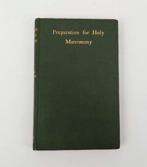 1912 Preparation For Holy Matrimony By Bernhard Hancock Hardback Book