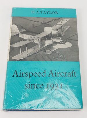 Airspeed Aircraft Since 1931 Hardback Book By H A Taylor
