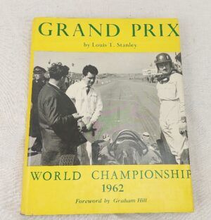 Grand Prix World Championship 1962 Hardback Book By Louis T Stanley
