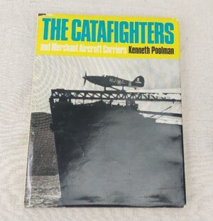 The Catafighters And Merchant Aircraft Carriers By Kenneth Poolman Hardback Book