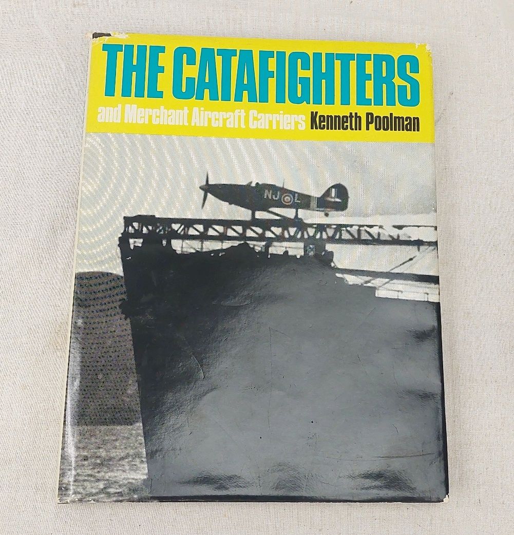 The Catafighters And Merchant Aircraft Carriers By Kenneth Poolman Hardback Book