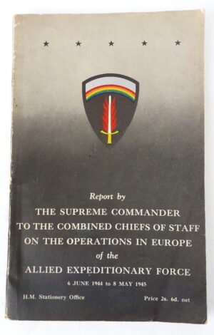 British / Allied, 1946, General Eisenhower SHAEF Supreme Commander’s Report – Operations in Europe, D-Day to VE Day