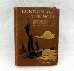 London To The Nore By W L Wyllie 1895 Hardback Book