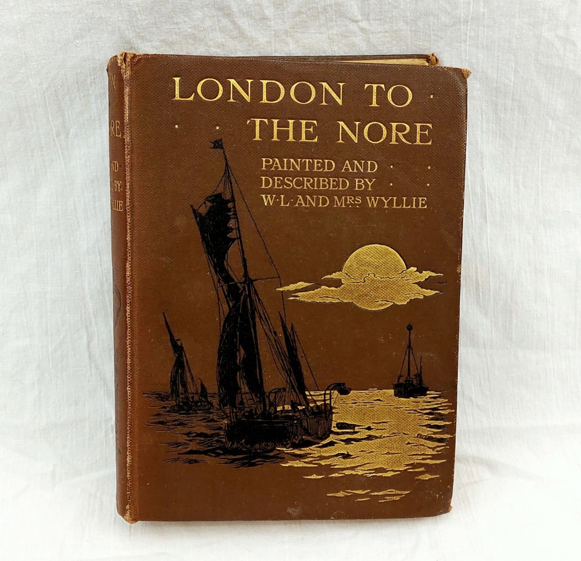 London To The Nore By W L Wyllie 1895 Hardback Book